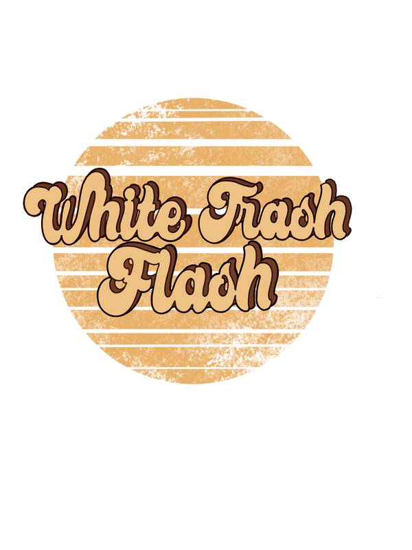 White Trash Flash